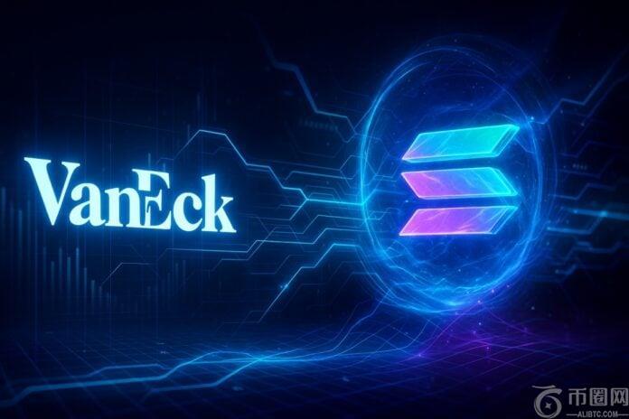 Solana ETF：VanEck 提交第六修正案