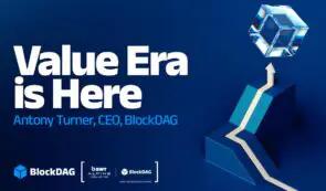 Solana 和 Hyperliquid 势头强劲，但 BlockDAG 融资 4.35 亿美元，Value Era 领跑加密货币牛市。