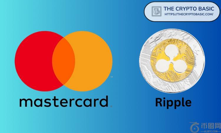 专家指出瑞波币 (XRP) 与万事达卡合作的十大利好因素